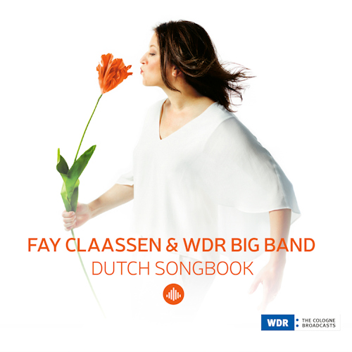 CLAASSEN, FAY & WDR BIG BAND - DUTCH SONGBOOKCLAASSEN, FAY AND WDR BIG BAND - DUTCH SONGBOOK.jpg